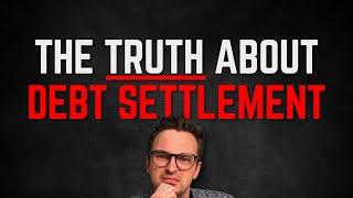 Debt Settlement: Truth You Need To Know