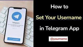 How to Set Your Username in Telegram App?