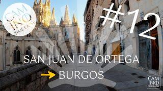 #12 San Juan de Ortega – Burgos | full étape | Camino Francés