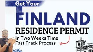 GET FINLAND RESIDENCE PERMIT IN 2 WEEKS | FOR WORK, STUDY, AND FAMILY PURPOSES IN 2024