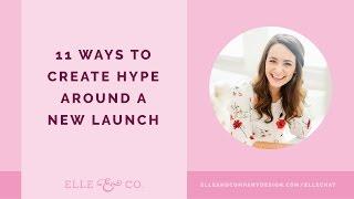 11 Ways to Create Hype Around a New Launch