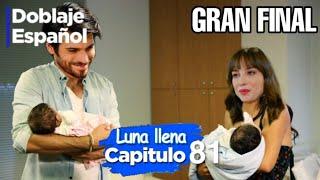 Luna llena Capitulo 81 | GRAN FINAL (Doblaje Español) | Dolunay