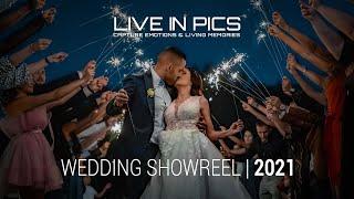 LIVE IN PICS | WEDDING SHOWREEL | 2021