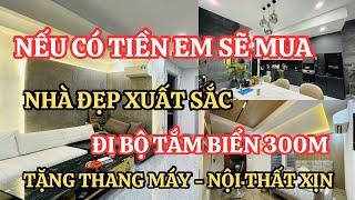 Nếu có tiền em sẽ mua Nhà ĐẸP xuất sắc gần biển Nha Trang tặng Toàn Bộ Nội Thất | Nhà nha trang rẻ