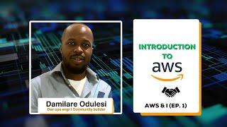 AWS and I (Episode 1) | Introduction to AWS