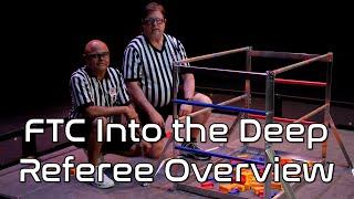 Referee Overview - FTC "Into the Deep" - Florida FIRST Tech Challenge - Bob and Sid