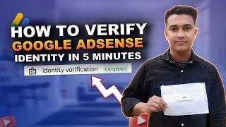  How to Verify Google AdSense Identity in 5 Minutes ️