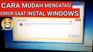 Error saat instal windows 7 windows setup could not configure windows to run this computer's hadware