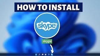 How to install Skype on Windows 11 - Skype Installation Tutorial
