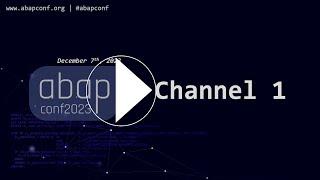 ABAPConf 2023 Channel 1