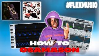 HOW TO MAKE OSAMASON TYPE BEAT FROM SCRATCH [FL STUDIO 21 TUTORIAL]