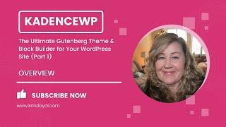 KadenceWP: The Ultimate Gutenberg Theme & Block Builder for Your WordPress Site (Part 1)