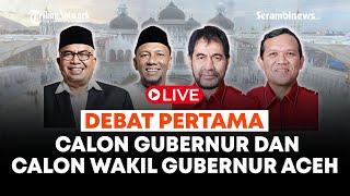  LIVE : DEBAT PERTAMA CALON GUBERNUR DAN CALON WAKIL GUBERNUR ACEH