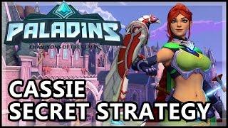 Paladins Cassie Gameplay - Secret Strategy - Paladins Gameplay Cassie Guide