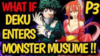 What if DEKU enters Monster Musume: Everyday Life With Monster Girls !? DEKU & New Girls !? #anime