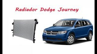 Radiador Dodge Journey  / como cambiarlo / Radiator Dodge Journey engine 2.4 / how to replace