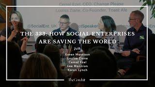 The 333: How Social Enterprises are Saving the World