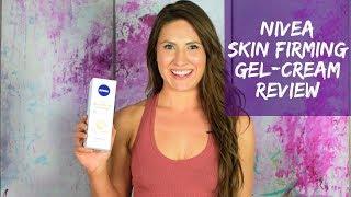 Nivea Skin Firming & Toning Gel Cream Review