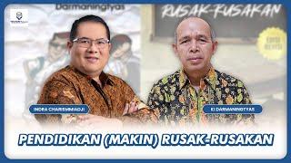 PENDIDIKAN (MAKIN) RUSAK-RUSAKAN