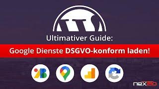 Ultimativer Guide: WordPress Website DSGVO-Konform machen - Google Fonts, Maps, Analytics, reCaptcha