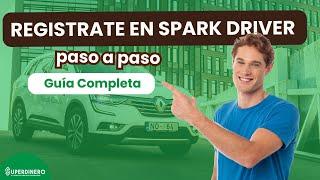  Cómo registrarse en  Spark Driver  / Guía Completa