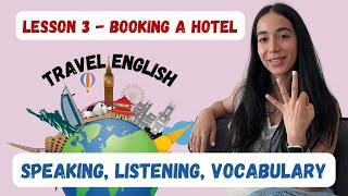 تقویت مهارت گفتاری  و شنیداری: چه‌ جوری به انگلیسی هتل رزرو کنیم - درس سوم