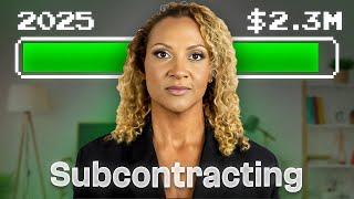 How To Get Rich with Subcontracting in 2025