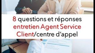 8 Q&A entretien Agent Service Client/centre d'appel- Chat GPT