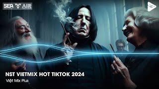 NST VIETMIX HOT TIKTOK 2024 - SET NHẠC GÕ CĂNG ĐÉT FULL TRACK STYLE THÁI HOÀNG