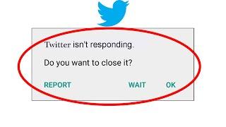 How to Fix Twitter App isn't Responding error in Android & Ios Phone