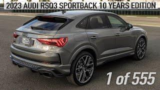 LIMITED! 2023 AUDI RSQ3 SPORTBACK 10 YEARS EDITION 1of555 - The last 5cylinder Audi we’ll ever get