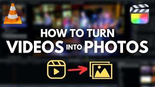 How to Turn Your Videos Into Photos! Final Cut Pro X (FCPX), VLC Media Player Tutorial