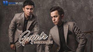 Shaxboz & Navruz - Gapir | Шахбоз & Навруз - Гапир (music version)