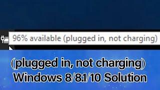 (plugged in, not charging) Windows 8/8.1/10 Solution