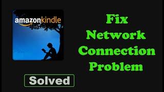 Fix Amazon Kindle App Network & No Internet Connection Error Problem Solved in Android