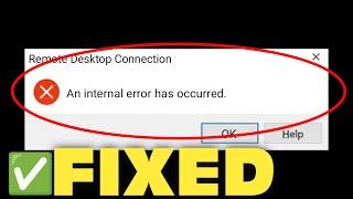 How To Fix An Internal Error Has Occurred || Remote Desktop Connection Error Windows 11/10/8/7