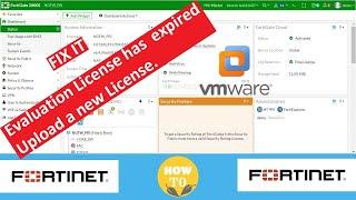 Fortigate VM Evaluation license has expired | Part 2