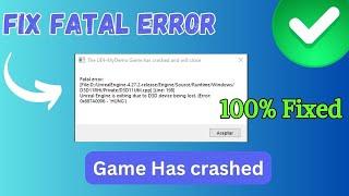 Game Has Crashed Fatal Error 0x887A0006 Unreal Engine Is Exiting Due To D3D Device Being Lost Hung