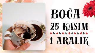 BOĞA BURCU 25 KASIM  - 1 ARALIK 2024 KAHVE FALI ( Haftalık Burç Yorumları )