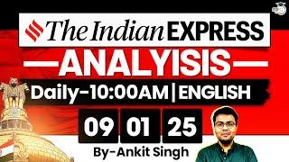 The Indian Express Analysis | 09 January 2025 | Daily Newspaper Analysis | UPSC CSE 2025