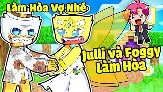 HIHA GIÚP FOGGY NESSY LÀM HÒA VỚI CÔ JULLI BIGGI TRONG MINECRAFT*THẾ GIỚI HUGGY 