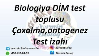 Biologiya DİM test toplusu Çoxalma,ontogenez Test izahı-19,20,21,25,26,27,28,29,37,38,39,40,41