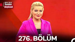 Zahide Yetiş ile Yeniden Başlasak 2. Sezon 276. Bölüm (23 Aralık 2024)