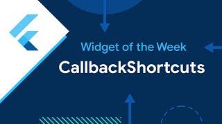 CallbackShortcuts (Widget of the Week)