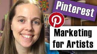 Pinterest Marketing for Artists - Tips for Selling Art & Growing Your Account