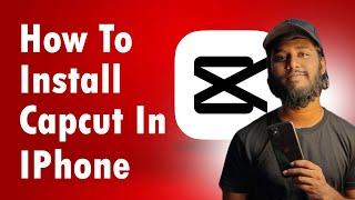 how to download capcut in iphone