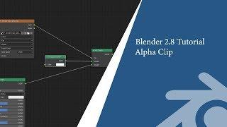 Blender 2.8 Tutorial : Alpha Clip - using a texture for transparency