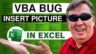 Excel VBA Visuals: VBA Insert Picture Bug - Episode 2214