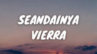 SEANDAINYA - VIERRA (LIRIK/LYRICS VIDEO)