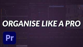 How To Organise Your Video Projects Like a True Pro! Optimize Your Workflow, setup for Premiere Pro